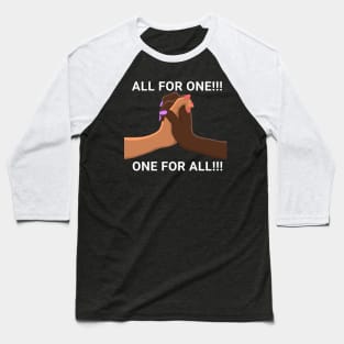 All For One - One For All Baseball T-Shirt